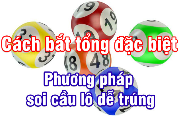 Soi cầu lô VIP 3 miền bằng phương pháp tính tổng